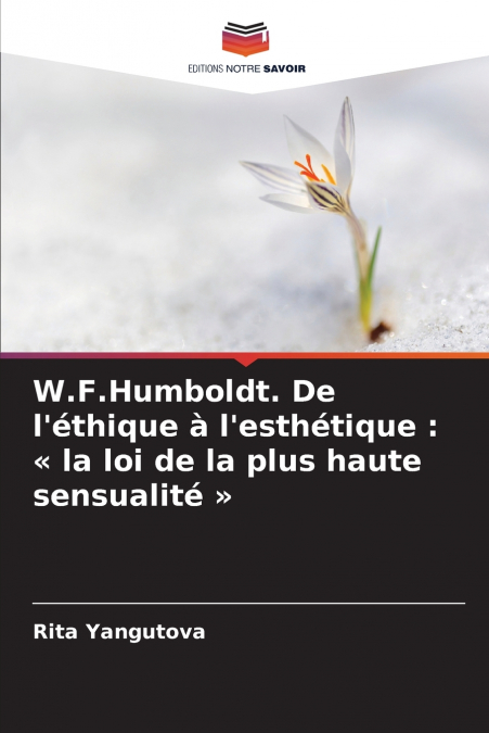 W.F.Humboldt. De l’éthique à l’esthétique
