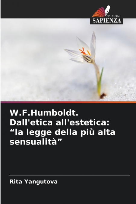 W.F.Humboldt. Dall’etica all’estetica