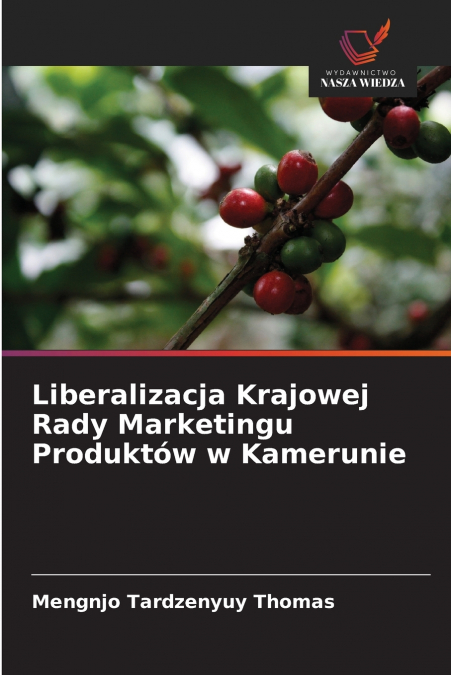 Liberalizacja Krajowej Rady Marketingu Produktów w Kamerunie