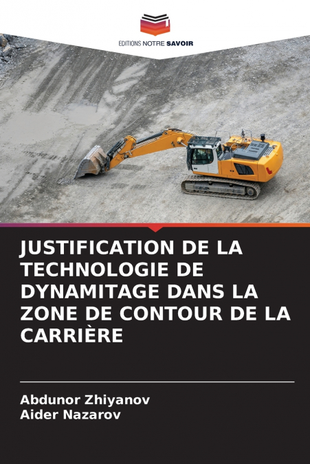 JUSTIFICATION DE LA TECHNOLOGIE DE DYNAMITAGE DANS LA ZONE DE CONTOUR DE LA CARRIÈRE
