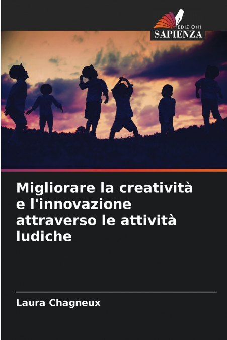 Migliorare la creatività e l’innovazione attraverso le attività ludiche