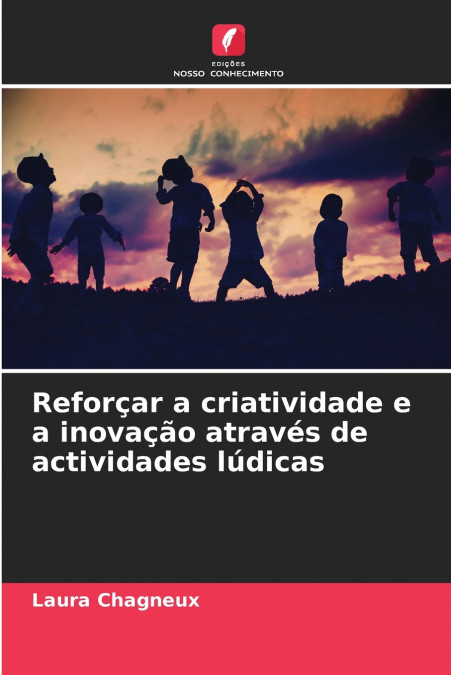 Reforçar a criatividade e a inovação através de actividades lúdicas