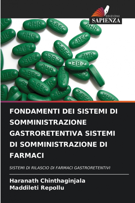 FONDAMENTI DEI SISTEMI DI SOMMINISTRAZIONE GASTRORETENTIVA SISTEMI DI SOMMINISTRAZIONE DI FARMACI