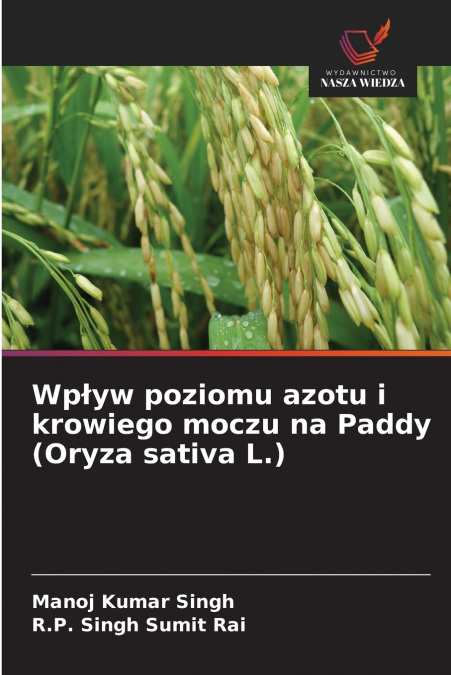 Wpływ poziomu azotu i krowiego moczu na Paddy (Oryza sativa L.)