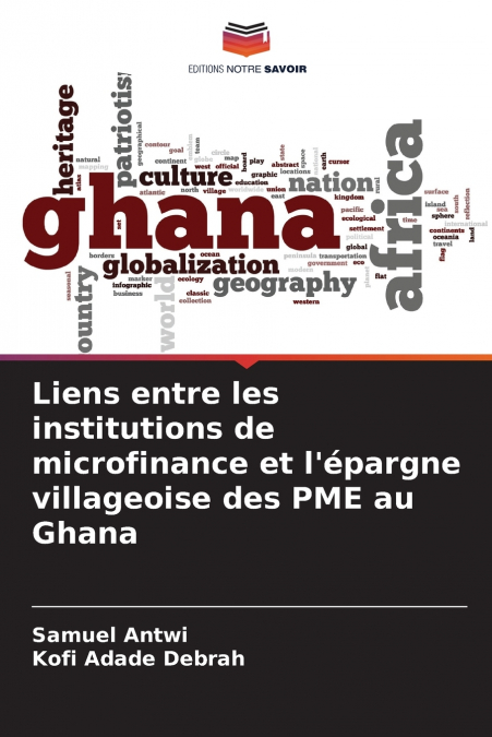 Liens entre les institutions de microfinance et l’épargne villageoise des PME au Ghana