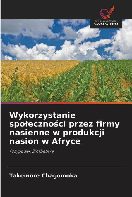 Wykorzystanie społeczności przez firmy nasienne w produkcji nasion w Afryce