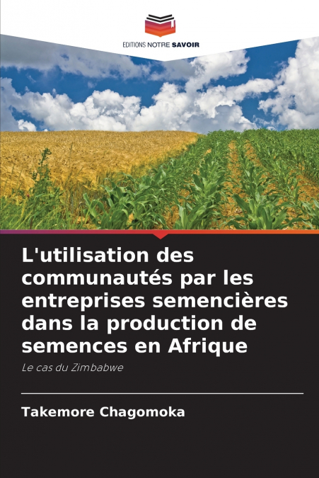 L’utilisation des communautés par les entreprises semencières dans la production de semences en Afrique