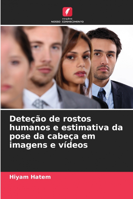 Deteção de rostos humanos e estimativa da pose da cabeça em imagens e vídeos
