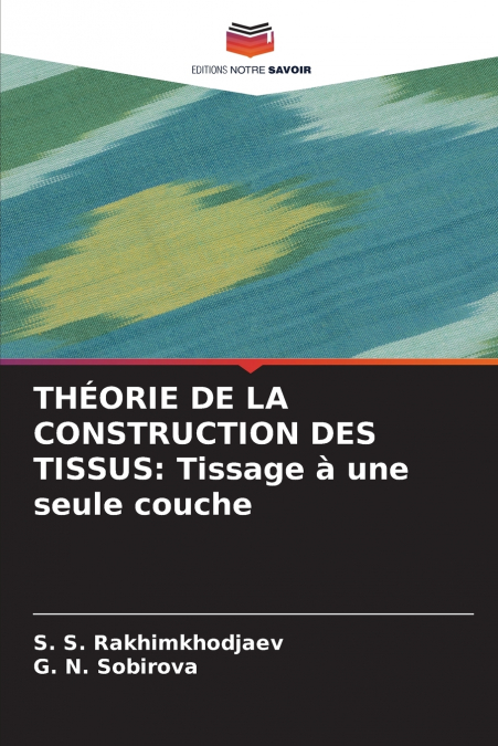 THÉORIE DE LA CONSTRUCTION DES TISSUS