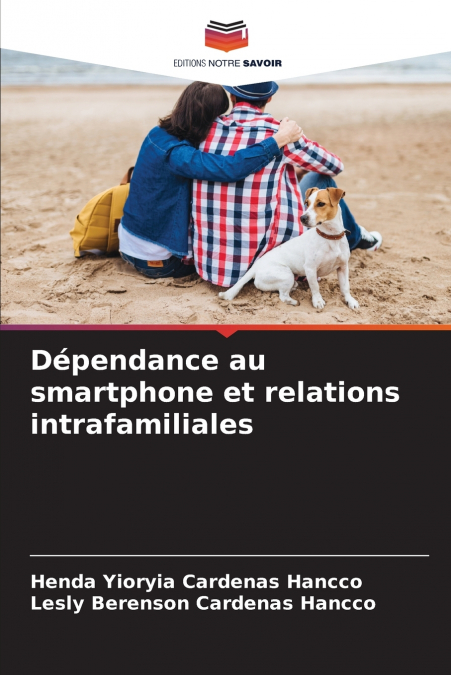 Dépendance au smartphone et relations intrafamiliales