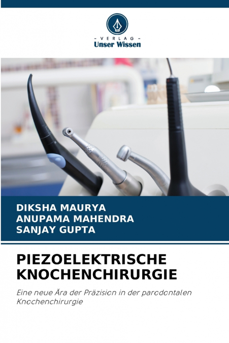 PIEZOELEKTRISCHE KNOCHENCHIRURGIE