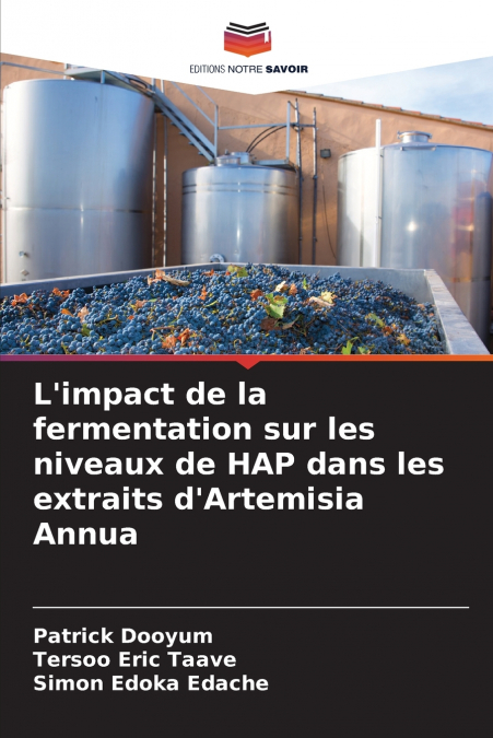 L’impact de la fermentation sur les niveaux de HAP dans les extraits d’Artemisia Annua
