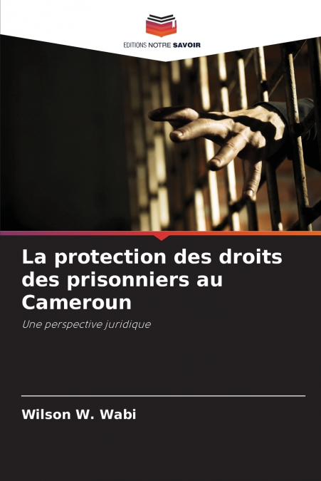 La protection des droits des prisonniers au Cameroun