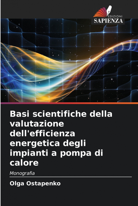 Basi scientifiche della valutazione dell’efficienza energetica degli impianti a pompa di calore