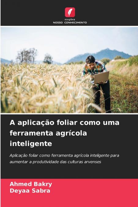 A aplicação foliar como uma ferramenta agrícola inteligente