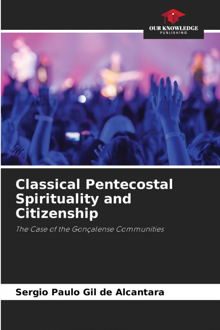 Classical Pentecostal Spirituality and Citizenship