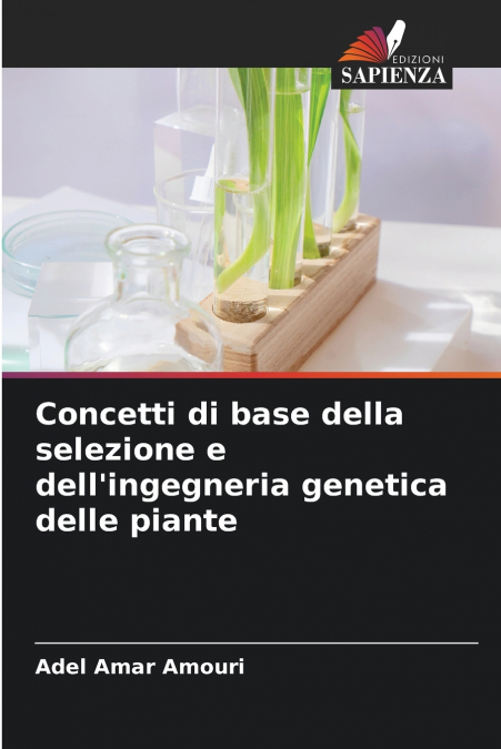 Concetti di base della selezione e dell’ingegneria genetica delle piante