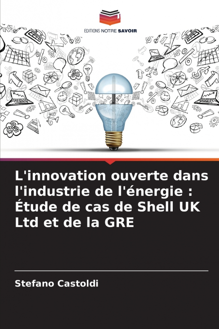 L’innovation ouverte dans l’industrie de l’énergie