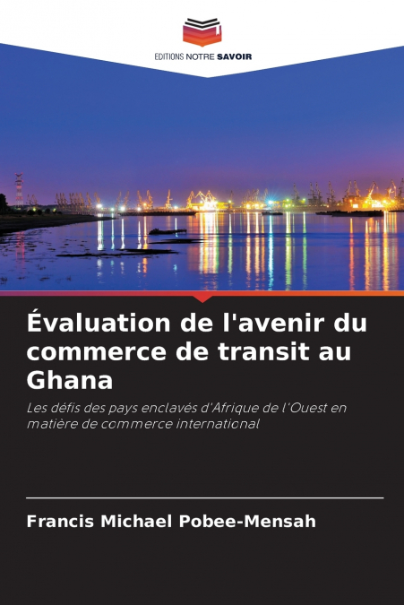 Évaluation de l’avenir du commerce de transit au Ghana