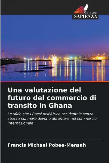 Una valutazione del futuro del commercio di transito in Ghana