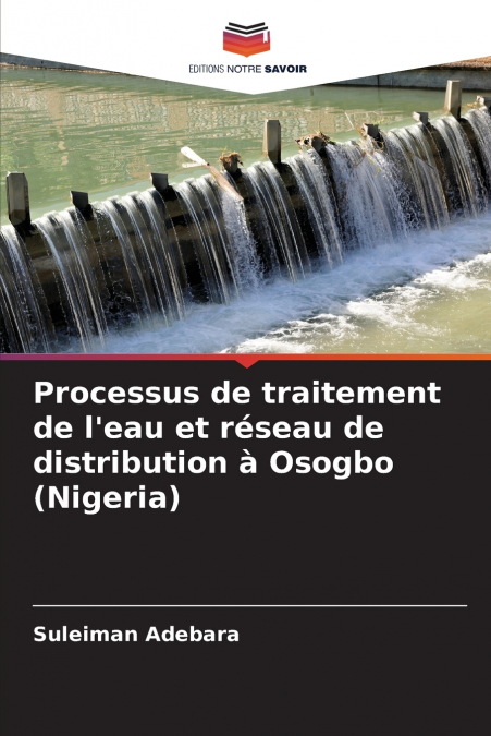 Processus de traitement de l’eau et réseau de distribution à Osogbo (Nigeria)