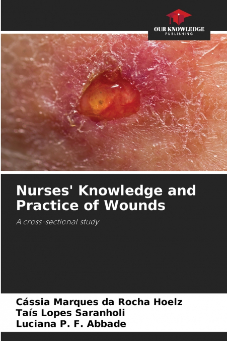 Nurses’ Knowledge and Practice of Wounds
