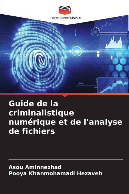 Guide de la criminalistique numérique et de l’analyse de fichiers