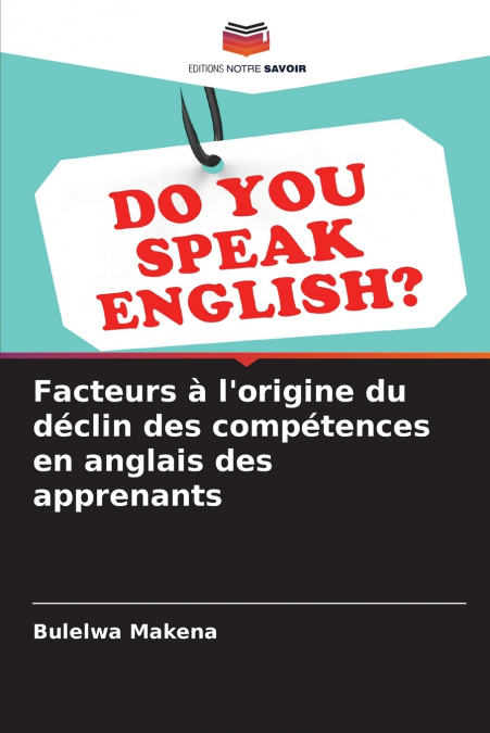 Facteurs à l’origine du déclin des compétences en anglais des apprenants