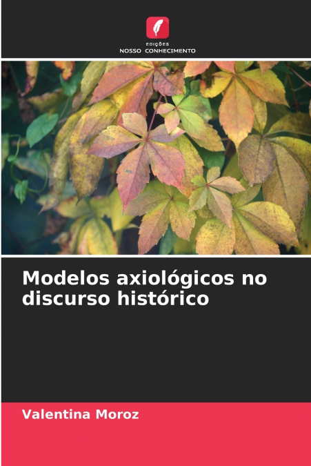 Modelos axiológicos no discurso histórico