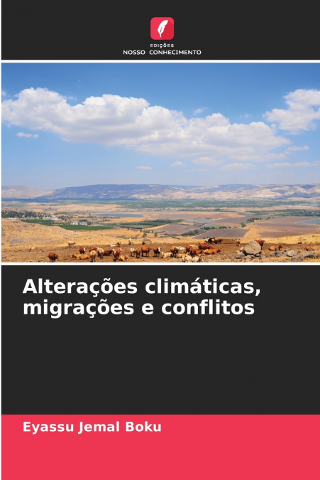 Alterações climáticas, migrações e conflitos