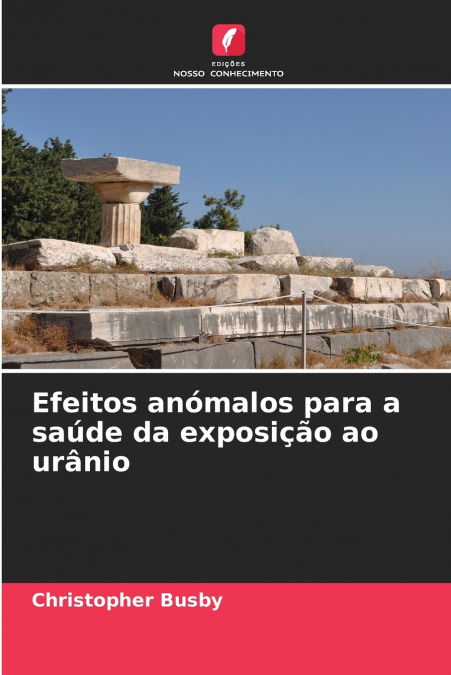 Efeitos anómalos para a saúde da exposição ao urânio