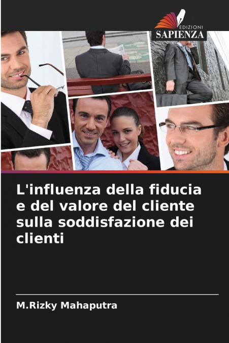 L’influenza della fiducia e del valore del cliente sulla soddisfazione dei clienti