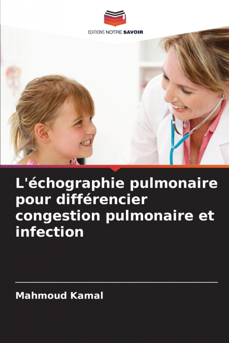 L’échographie pulmonaire pour différencier congestion pulmonaire et infection