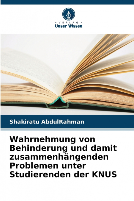 Wahrnehmung von Behinderung und damit zusammenhängenden Problemen unter Studierenden der KNUS