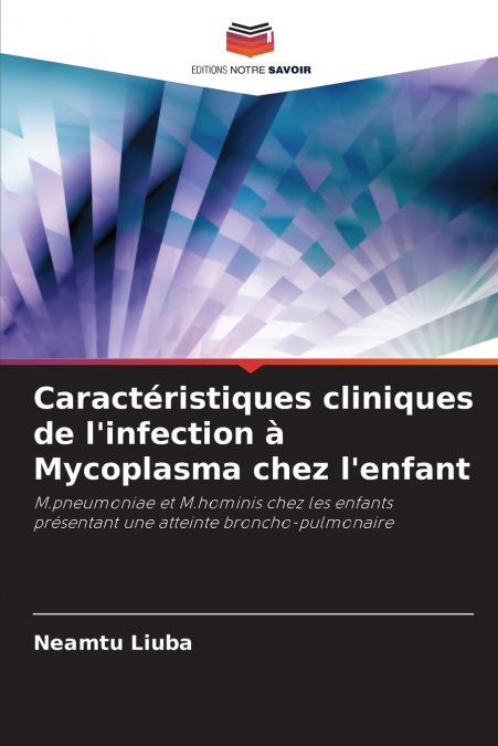 Caractéristiques cliniques de l’infection à Mycoplasma chez l’enfant