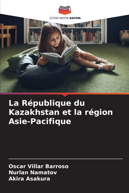 La République du Kazakhstan et la région Asie-Pacifique