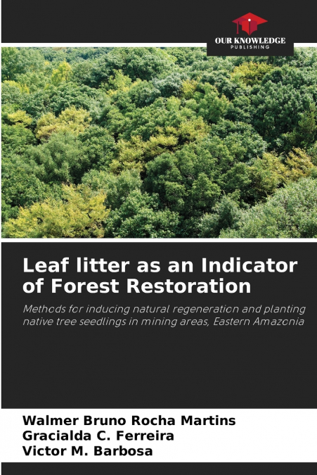 Leaf litter as an Indicator of Forest Restoration