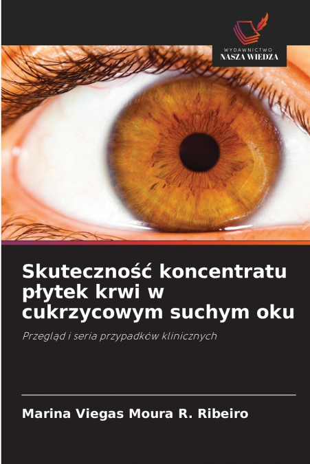 Skuteczność koncentratu płytek krwi w cukrzycowym suchym oku
