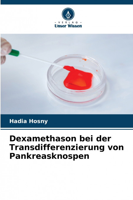 Dexamethason bei der Transdifferenzierung von Pankreasknospen