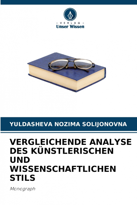 VERGLEICHENDE ANALYSE DES KÜNSTLERISCHEN UND WISSENSCHAFTLICHEN STILS