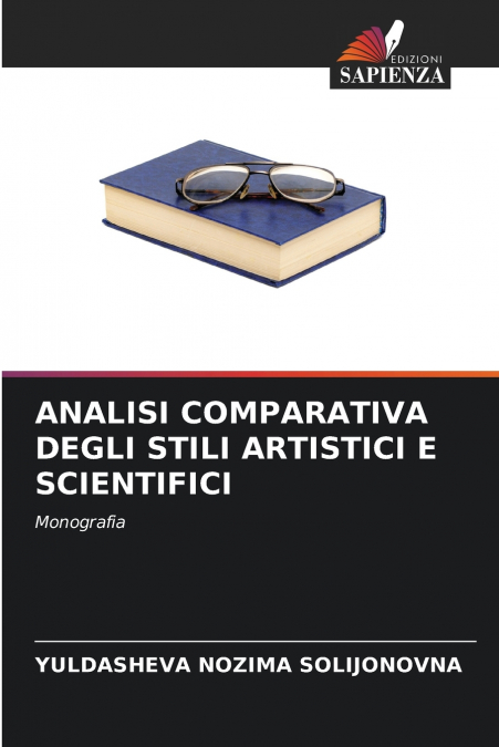 ANALISI COMPARATIVA DEGLI STILI ARTISTICI E SCIENTIFICI