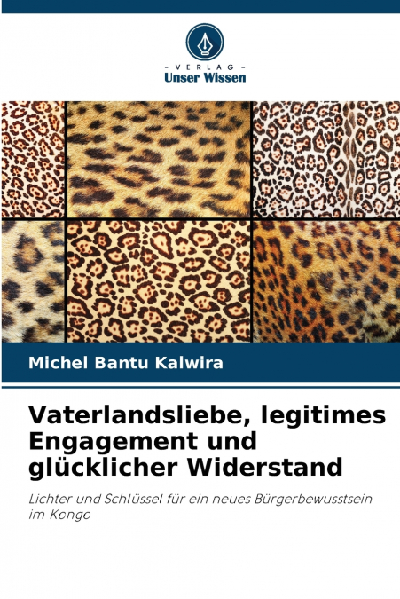 Vaterlandsliebe, legitimes Engagement und glücklicher Widerstand