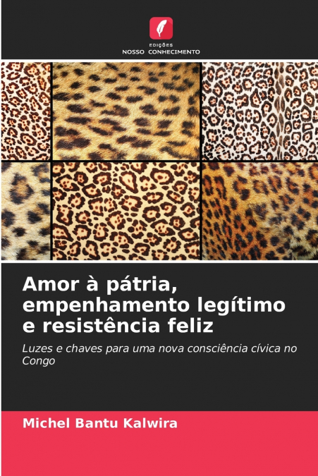 Amor à pátria, empenhamento legítimo e resistência feliz