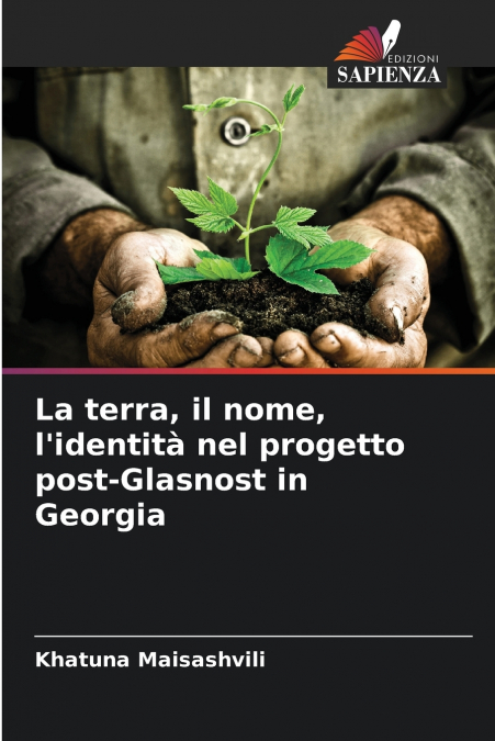 La terra, il nome, l’identità nel progetto post-Glasnost in Georgia