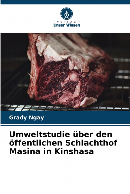 Umweltstudie über den öffentlichen Schlachthof Masina in Kinshasa