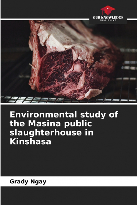 Environmental study of the Masina public slaughterhouse in Kinshasa