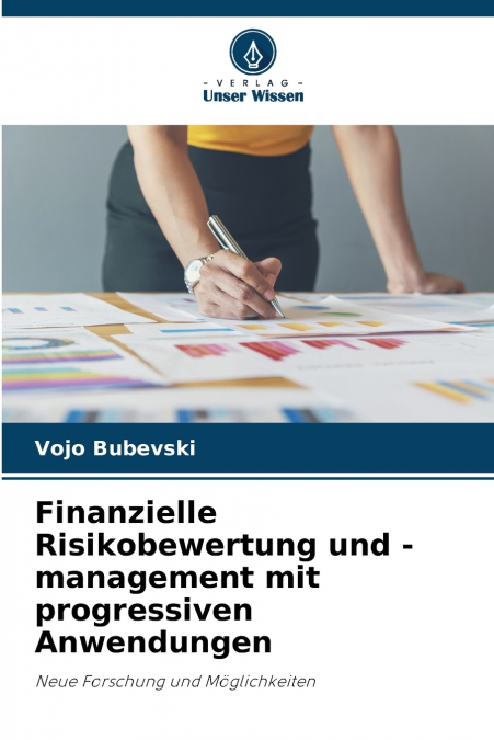 Finanzielle Risikobewertung und -management mit progressiven Anwendungen