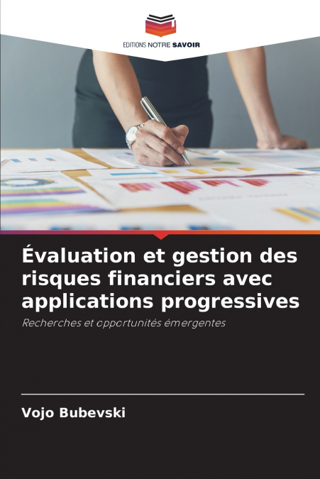 Évaluation et gestion des risques financiers avec applications progressives