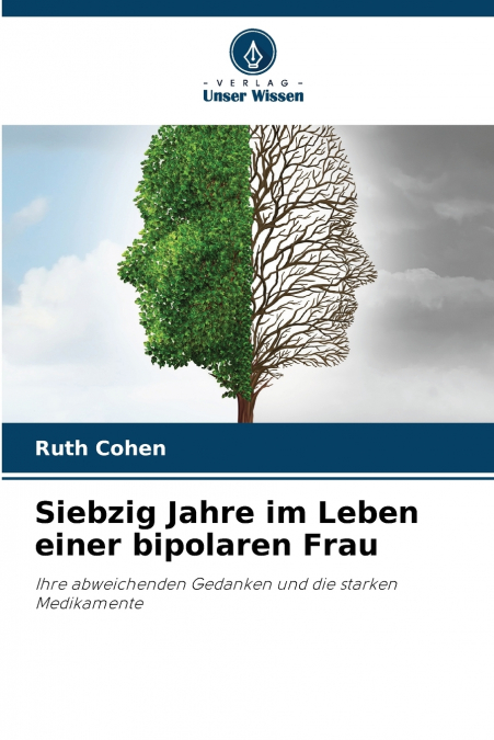 Siebzig Jahre im Leben einer bipolaren Frau