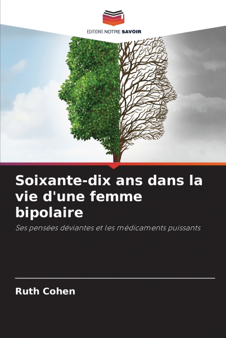 Soixante-dix ans dans la vie d’une femme bipolaire